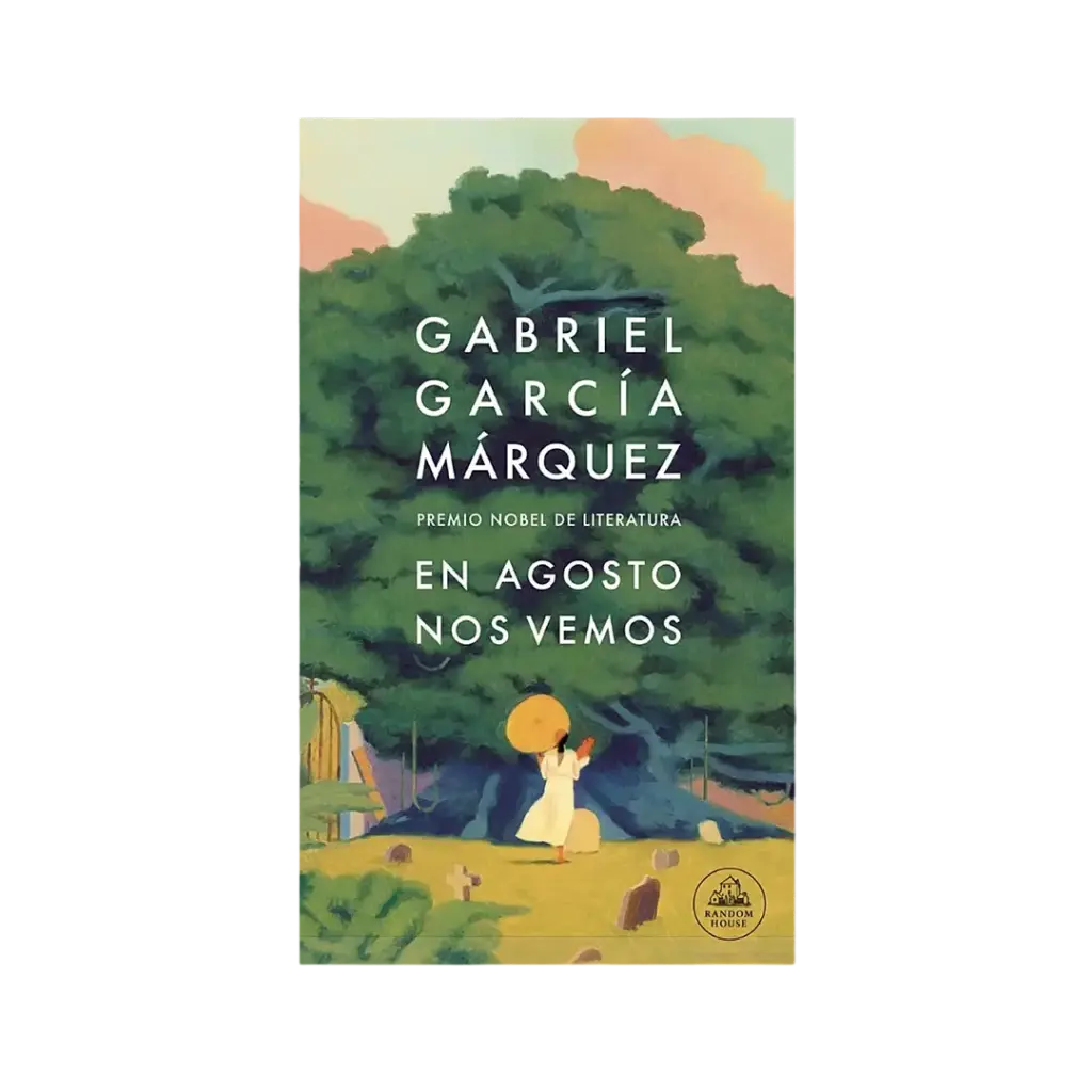 En agosto nos vemos | Gabriel García Márquez