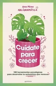 Cuídate para crecer | Ana Perez, Nací Dramática